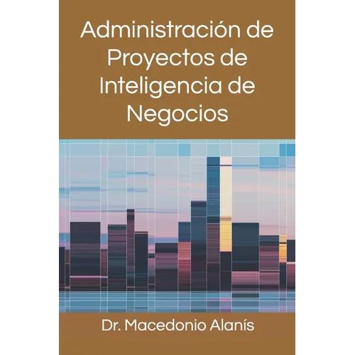 Administración de Proyectos de Inteligencia de Negocios - Paperback