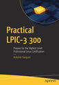 Practical Lpic-3 300: Prepare for the Highest Level Professional Linux Certification - Paperback