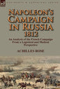 Napoleon's Campaign in Russia 1812: An Analysis of the French Campaign from a Logistical and Medical Perspective - Hardcover