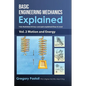 Basic Engineering Mechanics Explained, Volume 2: Motion and Energy - Hardcover