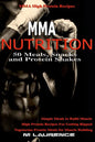 MMA Nutrition: 50 Meals, Snacks and Protein Shakes: MMA High Protein Recipes, Simple Meals to Build Muscle, High Protein Recipes For - Paperback