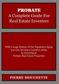 PROBATE - A Complete Guide for Real Estate Investors - Paperback