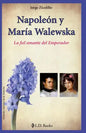 Napoleon y Maria Walewska: La fiel amante del Emperador - Paperback