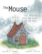 The Mouse: That Helps Us Learn the Books of the Bible - Paperback