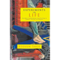 Experiments in Life: One Man's Transformation from Privilege to Pathetic, Penitent to Professor - Paperback