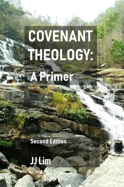 Covenant Theology: A Primer: 2nd Edition - Paperback