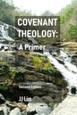 Covenant Theology: A Primer: 2nd Edition - Paperback