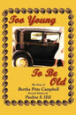 Too Young to Be Old: The Story of Bertha Pitts Campbell - Paperback