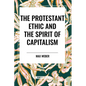 The Protestant Ethic and the Spirit of Capitalism - Paperback
