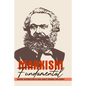 Marxism Fundamental: Graphic Introduction Of Karl Marx's Original Philosophy: Marxism And The Philosophy Of Science - Paperback