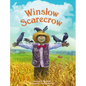 Winslow Scarecrow: Scarecrows Are Supposed to Be Scary - Hardcover