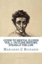 Guide to Mental Illness 1: Outline History, Stigma and The Law - Paperback