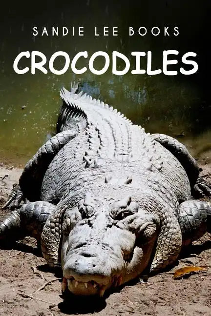Crocodiles - Sandie Lee Books - Paperback