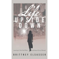Life Upside Down: Learning to Trust God When Life Doesn't Go as Planned - Hardcover