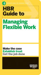 HBR Guide to Managing Flexible Work (HBR Guide Series) - Hardcover