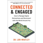 Connected & Engaged: How to Manage Digital Distractions and Reconnect with the World Around You - Paperback