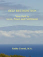 Self Recognition: Your Path to Love, Peace and Fulfillment - Paperback