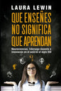 Que enseñes no significa que aprendan: neurociencias, liderazgo docente e innovación en el aula en el siglo XXI - Paperback