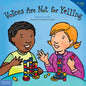 Voices Are Not for Yelling - Paperback