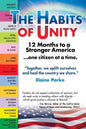 The Habits of Unity - 12 Months to a Stronger America...One Citizen at a Time: Together, we uplift ourselves and heal the country we share - Paperback
