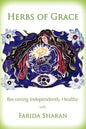 Herbs of Grace: Becoming Independently Healthy - Paperback