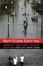 Hurricane Katrina: America's Unnatural Disaster - Hardcover