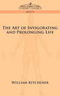 The Art of Invigorating and Prolonging Life - Paperback