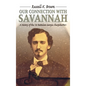 Our Connection With Savannah: History Of The 1st Battalion Georgia Sharpshooters, 1862-1865 - Hardcover