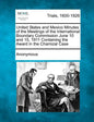 United States and Mexico Minutes of the Meetings of the International Boundary Commission June 10 and 15, 1911 Containing the Award in the Chamizal Ca - Paperback