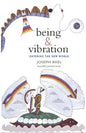 Being & Vibration: Entering the New World - Paperback