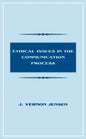 Ethical Issues in the Communication Process - Paperback