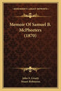 Memoir Of Samuel B. McPheeters (1870) - Paperback