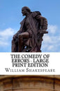 The Comedy of Errors - Large Print Edition: A Play - Paperback
