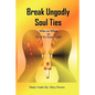 Break Ungodly Soul Ties (Who or What Is Tied to Your Soul?) - Paperback
