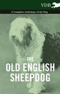 The Old English Sheepdog - A Complete Anthology of the Dog - Hardcover