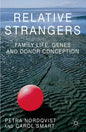 Relative Strangers: Family Life, Genes and Donor Conception - Paperback