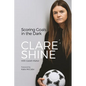 Scoring Goals in the Dark - Hardcover