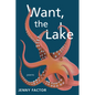 Want, the Lake - Paperback