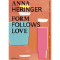 Form Follows Love: Building by Intuition - From Bangladesh to Europe and Beyond - Hardcover
