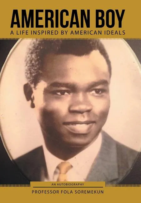 American Boy: A Life Inspired by American Ideals - Hardcover