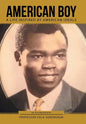 American Boy: A Life Inspired by American Ideals - Hardcover