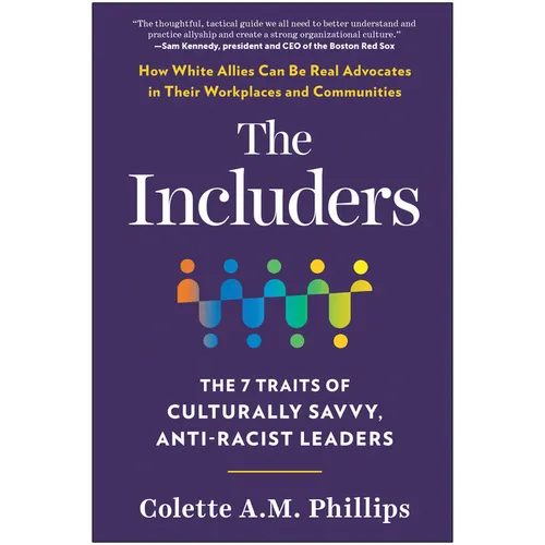 The Includers: The 7 Traits of Culturally Savvy, Anti-Racist Leaders - Hardcover