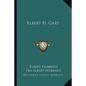 Elbert H. Gary - Paperback