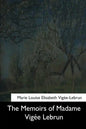 The Memoirs of Madame Vigee Lebrun - Paperback