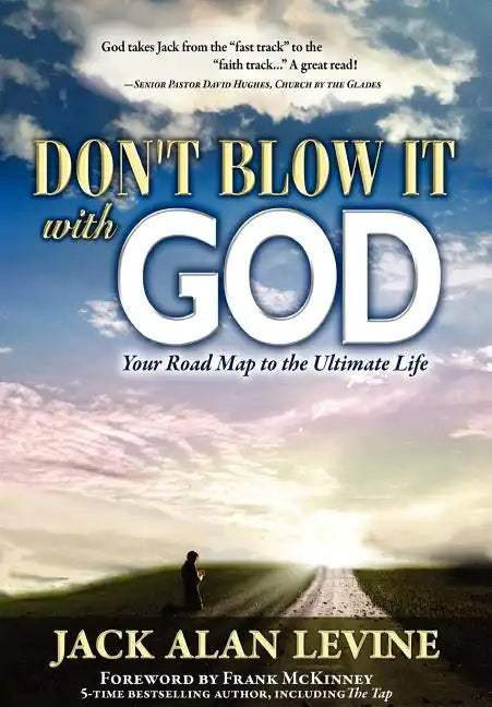Don't Blow It with God - Hardcover
