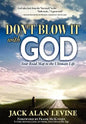 Don't Blow It with God - Hardcover