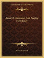 Acres of Diamonds and Praying for Money - Paperback