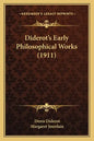 Diderot's Early Philosophical Works (1911) - Paperback