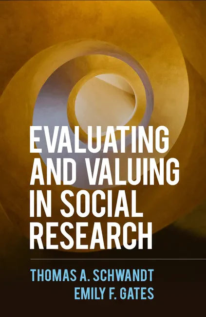 Evaluating and Valuing in Social Research - Paperback