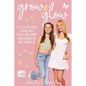 Grow and Glow: The Fizz Sisters' guide to being happy, healthy, and glowing from the inside out while growing up - Paperback